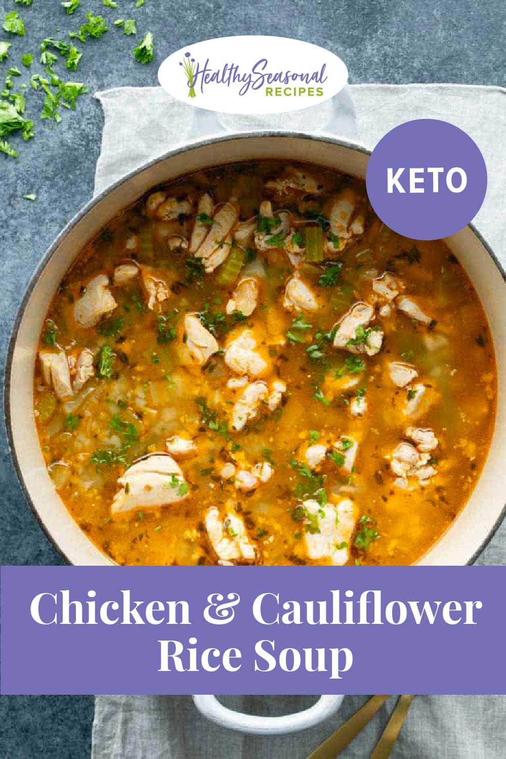 Keto Soup with Chicken & Cauliflower Rice - Healthy Seasonal Recipes