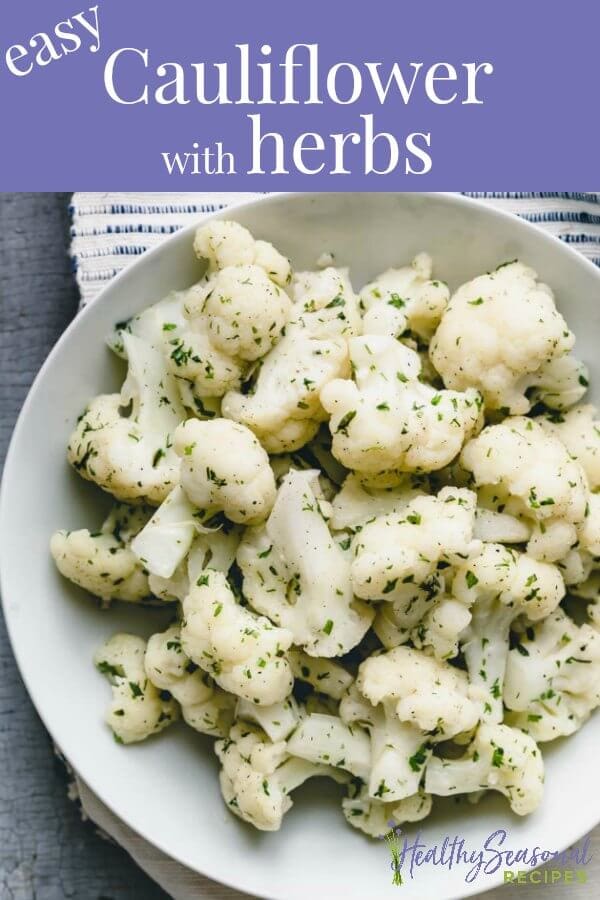 Simple Steamed Cauliflower with Herbs Healthy Seasonal Recipes