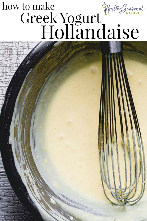 A close up of a metal bowl of hollandaise with a whisk, a text overlay says Greek Yogurt Hollandaise