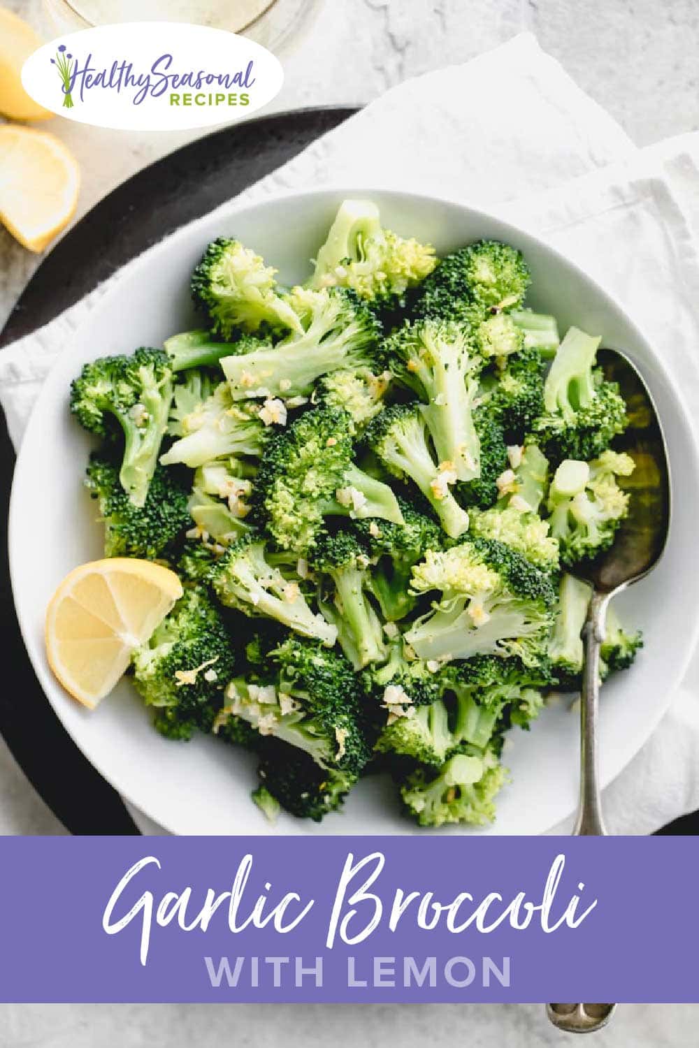 Lemon Garlic Broccoli Recipe Healthy Seasonal Recipes