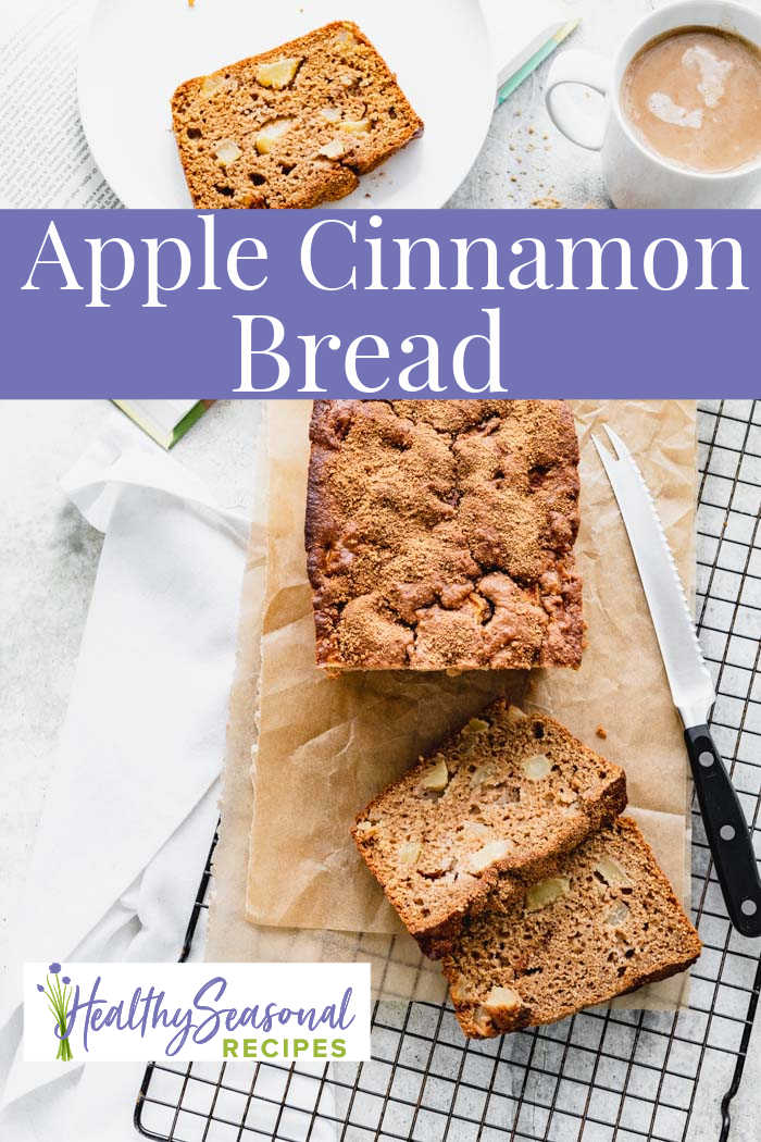 Healthy Apple Cinnamon Bread Healthy Seasonal Recipes