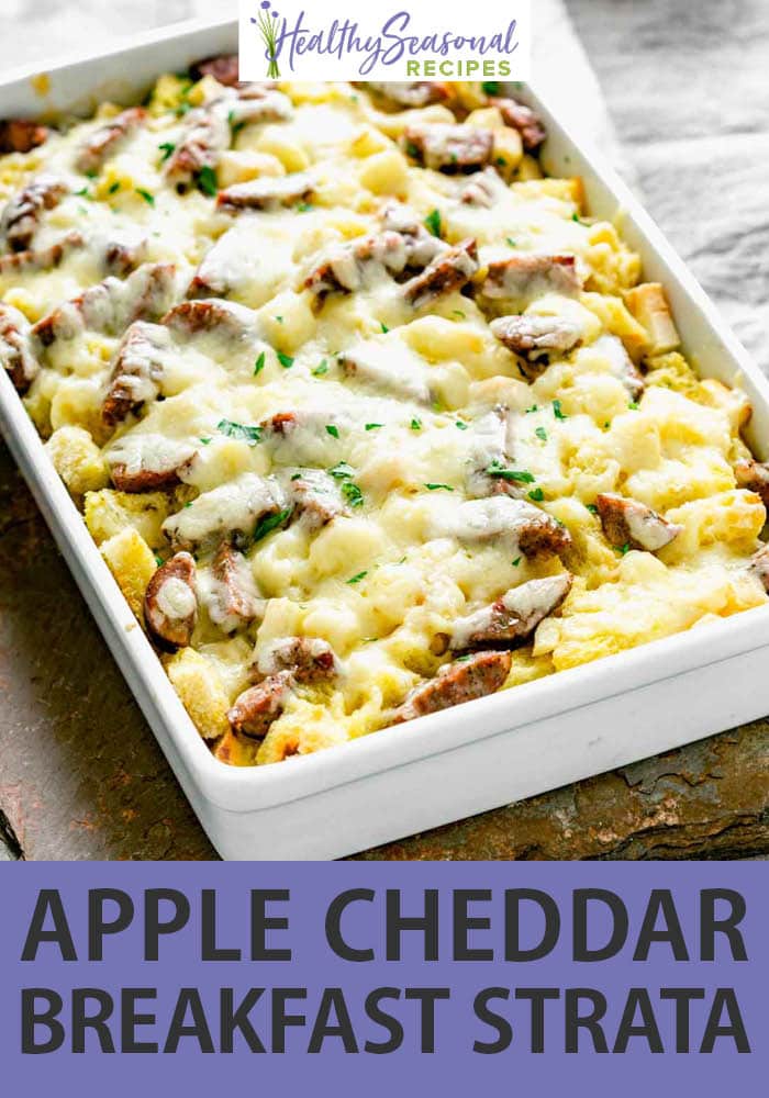 Apple Cheddar and Sausage Breakfast Strata Healthy Seasonal Recipes